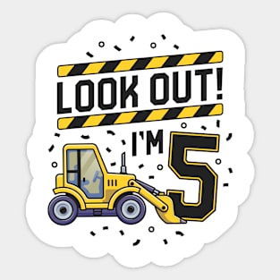 Look Out I'm 5 Bulldozer Construction 5th Birthday Party Sticker